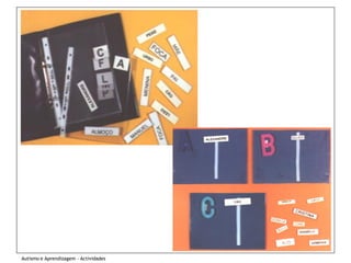 Autismo e Aprendizagem - Actividades
 