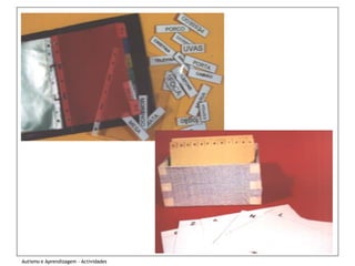 Autismo e Aprendizagem - Actividades
 