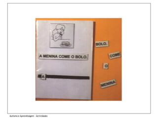 Autismo e Aprendizagem - Actividades
 