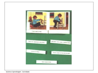 Autismo e Aprendizagem - Actividades
 