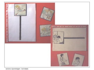 Autismo e Aprendizagem - Actividades
 