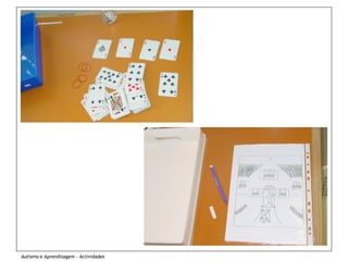 Autismo e Aprendizagem - Actividades
 