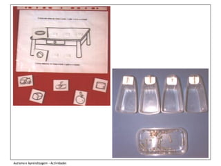 Autismo e Aprendizagem - Actividades
 