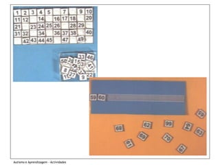 Autismo e Aprendizagem - Actividades
 