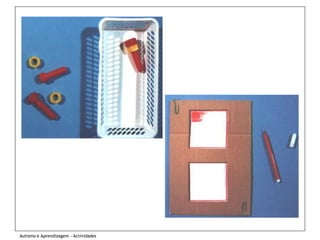 Autismo e Aprendizagem - Actividades
 
