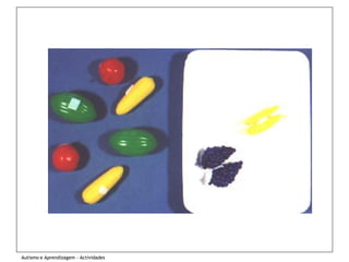 Autismo e Aprendizagem - Actividades
 