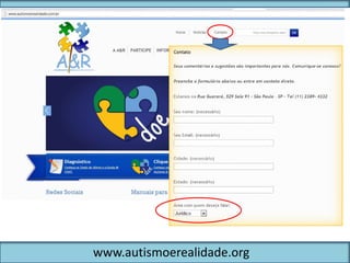 www.autismoerealidade.org
 
