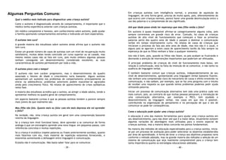 - 39 -
Algumas Perguntas Comuns:
Qual o médico mais indicado para diagnosticar uma criança autista?
Como o autismo é diagnosticado através do comportamento, é importante que o
médico tenha experiência anterior com crianças autistas.
Um médico competente e honesto, sem conhecimento sobre autismo, pode ajudar
a família apontando comportamentos estranhos e indicando um bom especialista.
O autismo tem cura?
A grande maioria dos estudiosos sobre autismo ainda afirma que o autismo não
tem cura.
Existe um grande número de casos de autistas com um nível de recuperação muito
satisfatório, muitos deles tendo concluído um curso superior ou se casado, mas
mesmo nestes casos não se fala em cura, pois muito embora algumas pessoas
tenham conseguido um desenvolvimento considerado excelente, as suas
características de autismo permanecem por toda a vida.
O autismo piora com o tempo?
O autismo não tem caráter progressivo, mas o desenvolvimento do quadro
associado a fatores de idade e crescimento varia bastante. Alguns autistas
apresentam um aumento nos problemas de comportamento principalmente ao
entrar na adolescência; problemas anteriores podem exacerbar-se agravados
ainda pelo crescimento físico. Há relatos de aparecimento de crises epilépticas
nesta fase.
A maioria dos estudiosos acredita que o autista, ao atingir a idade adulta, tende a
apresentar melhora no quadro geral de comportamento.
Um aspecto bastante curioso é que as pessoas autistas tendem a parecer sempre
mais jovens do que realmente são.
Meu filho não fala. Quanto mais eu falar com ele mais depressa ele vai aprender
a falar?
Na verdade, não. Uma criança autista em geral tem uma compreensão bastante
restrita da linguagem.
Se a criança tem nível funcional baixo, deve aprender a se comunicar de forma
análoga à que um estrangeiro aprende uma nova língua: em pequenos passos, com
referências concretas e muitas repetições.
Se a criança é ecolálica (repete palavras ou frases anteriormente ouvidas), quanto
mais falarmos com ela, mais material de repetição estaremos fornecendo, e
estaremos aumentando a defasagem entre linguagem e comunicação.
Ecolalia não é comunicação. Não basta saber falar para se comunicar.
- 40 -
Em crianças autistas com inteligência normal, o processo de aquisição da
linguagem, de uma forma geral, precisa de muito apoio, pois, diferentemente do
que ocorre com crianças normais, parece haver uma grande desvinculação entre o
uso das palavras e a compreensão de seu significado.
Até que idade posso ainda ter esperança que meu filho venha a falar?
Em autismo é quase impossível afirmar-se categoricamente alguma coisa, pois
sempre correremos um grande risco de errar. Contudo, há casos de crianças
autistas de alto nível de funcionamento que começam a falar as primeiras
palavras perto dos quatro anos de idade e passam a dominar a comunicação
verbal em tempo relativamente curto. Há relatos de casos de crianças que
iniciaram o processo da fala aos sete anos de idade, mas isto não é o usual, e
alguns pais se agarram a estes casos de aparecimento tardio da fala sempre na
esperança de que os filhos venham a falar a qualquer momento.
Isto não é bom, pois, quando os filhos não falam, os pais acabam se frustrando e
desviando a atenção de intervenções importantes que poderiam ser efetuadas.
O principal problema de crianças de nível de funcionamento mais baixo, em
relação à comunicação, está na falta da intenção de se comunicar, e não tanto na
ausência de linguagem verbal.
É também bastante comum que crianças autistas, independentemente de seu
nível de desenvolvimento, apresentando uma linguagem verbal bastante fluente,
não tenham uma compreensão clara do mecanismo de causa e efeito envolvido na
comunicação, e não saibam, por exemplo, que se faz uma pergunta com o intuito
de receber uma resposta ou que quando temos problemas podemos pedir ajuda
utilizando palavras.
Iniciar um processo de comunicação alternativa tem sido uma prática cada vez
mais comum, pois, ao contrário do que muitas pessoas pensavam, a introdução de
uma comunicação alternativa, por exemplo o PECS, tem ajudado o
desenvolvimento da linguagem verbal, nos casos em que isto é possível,
contribuindo na organização do pensamento e na percepção de que o ato de
comunicar-se pode ter conseqüências.
Como a educação pode ajudar uma criança autista?
A educação é uma das maiores ferramentas para ajudar uma criança autista em
seu desenvolvimento, para não dizer até que é a maior delas. Atualmente existem
algumas variações de abordagens mais utilizadas para o ensino especial de
crianças autistas, mas a maioria delas concorda nos pontos fundamentais.
Na maioria dos métodos de educação especializados para a criança autista, inicia-
se por um processo de avaliação para poder selecionar os objetivos estabelecidos
por área de aprendizado. A forma de levar a criança aos objetivos propostos varia
conforme o método adotado, mas na grande maioria dos métodos a seleção de um
sistema de comunicação que seja realmente compreensível para a criança tem
tanta importância quanto as estratégias educacionais adotadas.
 