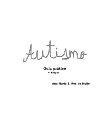 Guia prático
  4ª Edição




     Ana Maria S. Ros de Mello
 