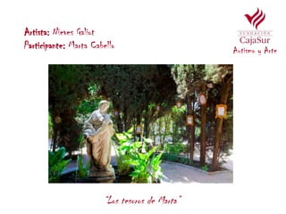 Autismo y Arte
Artista: Nieves Galiot
Participante: Marta Cabello
“Los tesoros de Marta”
 