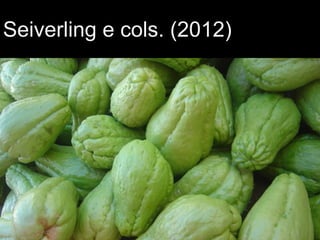 Seiverling e cols. (2012)
 