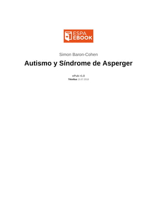 Autismo y Sindrome de Asperger - Simon Baron-Cohen-1.pdf