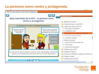 La personne como centro y protagonista
 