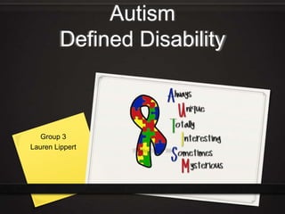 AutismDefined Disability Group 3 Lauren Lippert 