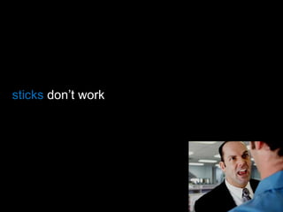 sticks  don’t work 