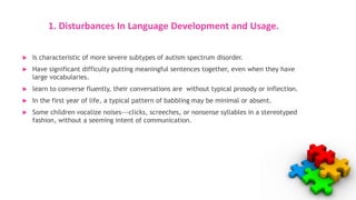 Autism Language Pattern Autism spectrum disorder | PPTX