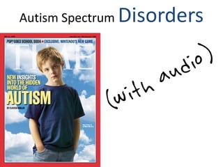 Autism Spectrum   Disorders
 