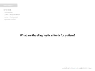 www.educationinc.us • rbenetz@educationinc.us
What are the diagnostic criteria for autism?
 