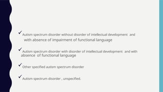 Autism spectrum disorders and other neurodevelopmental disorders | PPTX