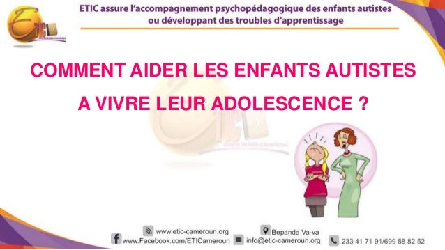 Comment Aider Les Enfants Autistes A Vivre Leur Adolescence