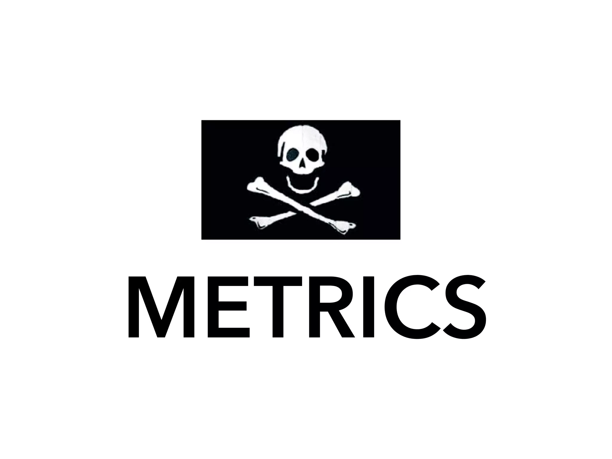 METRICS
 