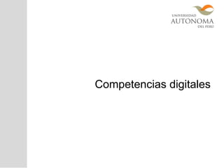 Competencias digitales
 