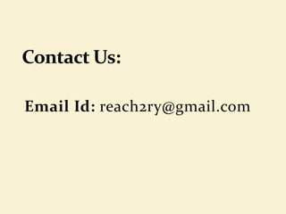 Email Id: reach2ry@gmail.com
 