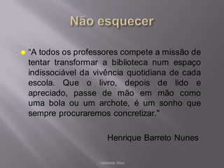 Não esquecerValdemar Silva