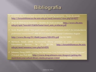 Recursos Humanos EnvolvidosProfessor BibliotecárioEquipa da BEDocentes da EscolaDepartamentos e CursosAlunos da EscolaUtilizadores da BEConselho PedagógicoÓrgão de GestãoValdemar Silva