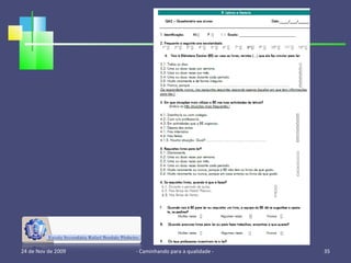 24 de Nov de 2009 - Caminhando para a qualidade -  