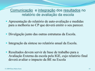 Identificar pontos fracos a melhorar;