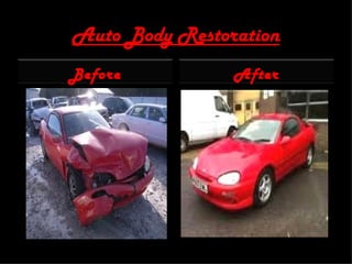 Auto Body Restoration Before After 