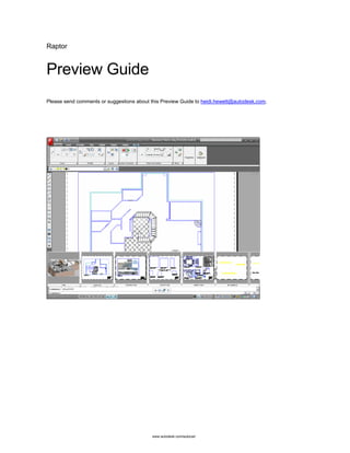 Raptor


Preview Guide
Please send comments or suggestions about this Preview Guide to heidi.hewett@autodesk.com.




                                           www.autodesk.com/autocad
 