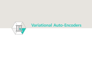Auto-Encoders and Variational Auto-Encoders | PPT