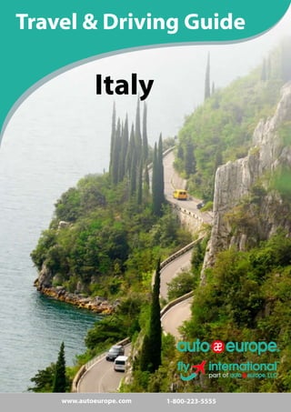 www.autoeurope.com 1-800-223-5555
Travel & Driving Guide
Italy
 