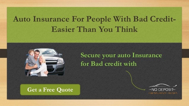 Auto Insurance for People With Bad Credit Fast, Easy and