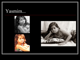 Yasmim... 