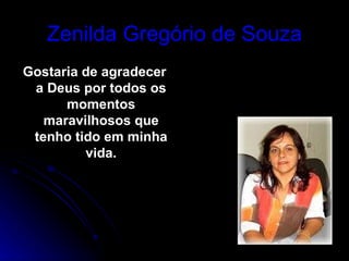 Zenilda Gregório de Souza ,[object Object]