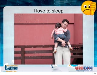 I love to sleep
www.unicomlearning.com
27
 