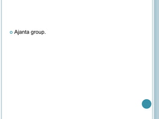  Ajanta group.
 