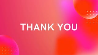 THANK YOU
 