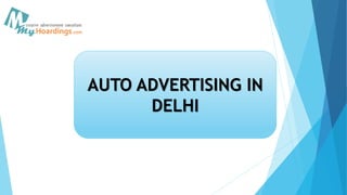 AUTO ADVERTISING IN
DELHI
 