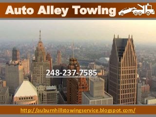 http://auburnhillstowingservice.blogspot.com/
Auto Alley Towing
248-237-7585
 