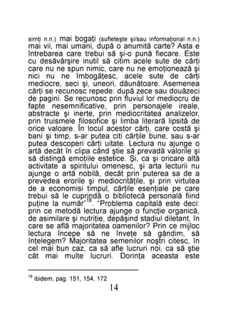 41

271 ,451 ,151 .gap ,medibi 81

etse atsaeca aţniroD .irurcul etlum iam tâc
eitş ăs ac ,ion irurcul elfa ăs ac ,zac nub iam lec
nî ,csetic irtşon rolinemes aetatirojaM ?megeleţnî
ăs ,midnâg ăs eţevnî en ăs epecnî arutcel
coljim ec nirP ?rolinemao aetatirojam ălfa es erac
nî ,tnatelid luidats dnişăped ,eiţirtun iş eralimisa ed
,ăcinagro eiţcnuf o egnuja arutcel ădotem ec nirp
:iced etse ălatipac amelborP“ .8 ”rămun al eniţup
dniif ălanosrep ăcetoilbib o ădn1rpuc el ăs iubert
i
erac ep elaiţnese eliţrăc ,lupmit isimonoce a ed
aetutriv nirp iş ,eliţătircoidem iş elirore aedeverp
a ed as aeretup nirp tâced ,ălibon ătra o egnuja
un iirutcel atra iş ,csenemo iulutirips a etativitca
ătla eraciro iş ac ,iŞ .ecitetse eliiţome ăgnitsid ăs
iş elirolav ădaverp ăs eitş dnâc apilc nî tâced ătra
o egnuja un arutceL .etatiu iţrăc irepocsed aetup
ra-s uas ,enub eliţrăc itic aetup ra-s ,pmit iş inab
iş ătsoc erac ,iţrăc rotseca lucol nÎ .eraolav eciro
ed ătispil ăraretil abmil iş ecifosolif elemsiurt nirp
,rolezilana aetatircoidem nirp ,etreni iş etcartsba
,elaeri elejanosrep nirp ,evitacifinmesen etpaf
ed urcoidem rol luivulf nirp csonucer eS .inigap ed
icezăuod uas ecez ăpud :edeper csonucer es iţrăc
aenemesA .eraotănuăd ,iroenu ,iş ices ,ercoidem
iţrăc ed etus eleca ,cseţăgobmî en un icin
iş ăzaenoiţome en un erac ,cimin nups en un erac
iţrăc ed etus eleca mitic ăs lituni erişrâvăsed uc
etsE .eraceif ănup o-iş ăs iubert erac aerabertnî
e atsA ?etrac ătimuna o ăpud ,inamu iam ,iiv iam
iţagob iam ).n.n iţmis
).n.n lanoiţamrofni uas/iş etşetelfus(

 