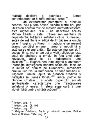 82

01 .gap ,4291 ,avoiarC ,irumaR
arutidE ,enitşerc irătneiro iş etpaF ,ucsetsirC erogirG 93
311 .gap ,medibi 83
901 ,801 .gap ,medibi 73
141 .gap ,medibi 63

. ”iredăcs ărăf iş erbmu ărăf iriuţeiv
ienu a ăraoire93us arefs nî csenemo iulutelfus
p
aerargetnier“ nirp etaziretcarac ,etazilautirips
elaicos irăzinagro ieleca a ,ucsetsirC erogirG
iul tivirtop ,ăcida , ” i u l e n i B a e m u L n î a e d j e d ă n
iş aţniderc ăcsaer83 ăs ătuja ,iinimuL eleregluf
c
uc irailimaf ecaf en ,uezenmuD iul elirurcul iulumo
ăzaenimul ,uezenmuD ep mimirp ăs telfus nî
col ecaf ,ălautirips ărtsaon aeregeleţnî etşenărh“
eraotăzra iş ătagnulednî aenuicăguR …73”iţătinivid
ienu eramusbus ed iul lutca ,etuzăven
iretup ienu aţaf nî iulumo a eracidba ed lutca
etse ;esaoigiler iiţeiv la tca namu iam ,pmit işaleca
nî ,iş rup iam lec etse aE …ăţnareps ie aeraotăzra
iş ăţnitupen ie aeram ,enamu ieiţidnoc amard
ămuzer es enuicăgur nÎ…aeriF uc iş işusnî le uc
iulumo a eracăpmî ed ăcida – eriutnâm ed aetes
,uezenmuD ertăc iulutelfus aeraţlănî ,ăţnedneped
ed iulutnemitnes aeriărt etse - edailE aecriM
işaleca eiulăvzed en - aE“ .aenuicăgur etse
,eraotacifitrofotua edotem ed xim iutseca aerazilitu
nirp ,ion ertnid eraceif ,eniţbo metup l-ec ,cifeneb
iulutcefe la rotaţnetop ranidroartxe nU
. 3”leftla ,ălaiodnî ărăf ,if ra ănaropmetnoc
aemul ,6– elaiţnese iş evisiced iţătilaer

 