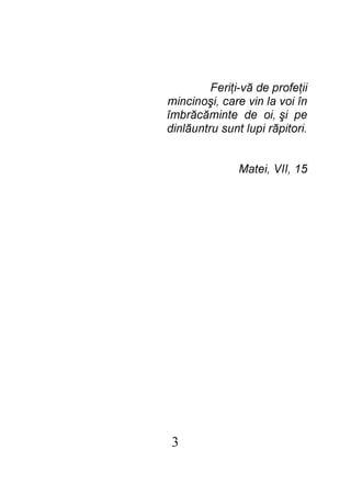 3

51 ,IIV ,ietaM
.irotipăr ipul tnus urtnuălnid
ep iş ,io ed etnimăcărbmî
nî iov al niv erac ,işonicnim
iiţeforp ed ăv-iţireF

 