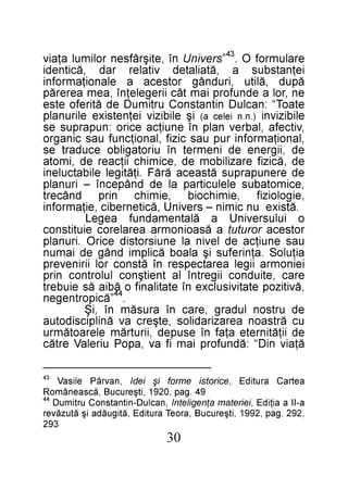 03

392
,292 .gap ,2991 ,itşerucuB ,aroeT arutidE ,ătiguăda iş ătuzăver
a-II a aiţidE ,ieiretam aţnegiletnI ,nacluD-nitnatsnoC urtimuD 44
94 .gap ,0291 ,itşerucuB ,ăcsaenâmoR
aetraC arutidE ,ecirotsi emrof iş iedI ,navrâP elisaV 34

ăţaiv niD“ :ădnuforp iam if av ,apoP uirelaV ertăc
ed iiţătinrete aţaf nî esuped ,iirutrăm eleraotămru
uc ărtsaon aeraziradilos ,etşerc av ănilpicsidotua
ed urtson ludarg ,erac nî arusăm nî ,iŞ
. 4”ăciportnegen
,ăvitizop etativisulcxe nî etatilanif o 4ăbia ăs eiubert
erac ,etiudnoc iigertnî la tneitşnoc lulortnoc nirp
ieinomra iigel aeratcepser nî ătsnoc rol iirineverp
aiţuloS .aţnirefus iş alaob ăcilpmi dnâg ed iamun
uas enuiţca ed levin al enuisrotsid ecirO .irunalp
rotseca rorutut a ăsaoinomra aeraleroc eiutitsnoc
o iulusrevinU a ălatnemadnuf aegeL
.ătsixe un cimin – srevinU ,ăcitenrebic ,eiţamrofni
,eigoloizif ,eimihcoib ,eimihc nirp dnâcert
,ecimotabus elelucitrap al ed dnâpecnî – irunalp
ed erenuparpus ătsaeca ărăF .iţătigel elibatculeni
ed ,ăcizif erazilibom ed ,ecimihc iiţcaer ed ,imota
ed ,iigrene ed inemret nî uirotagilbo ecudart es
,lanoiţamrofni rup uas cizif ,lanoiţcnuf uas cinagro
,vitcefa ,labrev nalp nî enuiţca eciro :nuparpus es
elibizivni ).n.n ielec a( iş elibiziv ieţnetsixe elirunalp
etaoT“ :nacluD nitnatsnoC urtimuD ed ătirefo etse
en ,rol a ednuforp iam tâc iiregeleţnî ,aem aererăp
ăpud ,ălitu ,irudnâg rotseca a elanoiţamrofni
ieţnatsbus a ,ătailated vitaler rad ,ăcitnedi
eralumrof O .34”srevinU nî ,etişrâfsen rolimul aţaiv

 