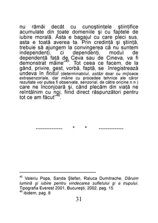 13

8 .gap ,medibi 4
51 .gap ,2002 ,itşerucuB ,1002 tserevE aifargopi6T
,iulupurt a iş iulutelfus aeracedniv urtnep eribui iş ănimul
miurăD ,ehcartimuD aculaR ,nafetŞ adnaS ,apoP uirelaV 54

--------------

*

*

---------------

. 4”tucăf ma ec tot
urtnep irotăznupsăr tcerid dniif ,i6on uc minlâtnîer
en ăţaiv nid măcelp dnâc ,iş ăraojnocnî en erac

).n.n eniciro ertăc ed ,lairoznes ,etavresbo if aetup rov etatluzer
rorăc ela ecinhet eedecorp uc eniâm rad ,elairoznesartxe

ecaoljim uc raod izătsa ,lulibanimreted( lutinif nî avednu
ăzaertsigernî es ,ătpaf ,ăbrov ,tseg ,erivirp ,dnâg
al ed ,mecaf ec aeec toT . 4”eniâm tartsnomed
if av ,aveniC ed uas aveC 5ed ăţaf ăţnedneped
ed ludom ,iţnedneped ic ,iţnednepedni
metnus un ăc aeregnivnoc al megnuja ăs eiubert
,ăţniitş iş ăţniderc nirP .at aereva ătaot e atsa
,sus icelp erac uc lujagab e atsĂ .ălarom eribui
ed eletpaf uc iş eliinemod etaot nid etalumuca
ecifiţniitş eleţniitşonuc uc tâced iâmăr un

 