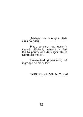 23

22 ,IIIV ;24 ,IXX ;42 ,IIV ietaM*
.*”rol iiţrom ep epaorgnî
ăs iiţrom ăsal iş iM-ăzaemrU
.ae tsof a lunmoD
al eD .ihgnu ed pac urtnep ătucăf
tsof a atsaeca ,iirotidălc ămaes
nî o-taul ua-n erac ep artaiP
.ărtaip ep asac
tidălc a-iş etnimuc lutabrăB„

 