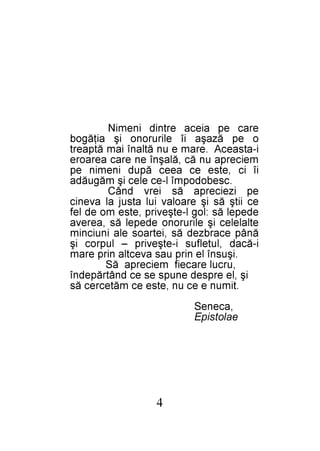4

ealotsipE
,aceneS
.timun e ec un ,etse ec mătecrec ăs
iş ,le erpsed enups es ec dnâtrăpednî
,urcul eraceif meicerpa ăS
.işusnî le nirp uas avectla nirp eram
i-ăcad ,lutelfus i-etşevirp – luproc iş
ănâp ecarbzed ăs ,ietraos ela inuicnim
etlalelec iş elirurono edepel ăs ,aereva
edepel ăs :log l-etşevirp ,etse mo ed lef
ec iitş ăs iş eraolav iul atsuj al avenic
ep izeicerpa ăs ierv dnâC
.csebodopmî l-ec elec iş măguăda
iî ic ,etse ec aeec ăpud inemin ep
meicerpa un ăc ,ălaşnî en erac aeraore
i-atsaecA .eram e un ătlanî iam ătpaert
o ep ăzaşa iî elirurono iş aiţăgob
erac ep aieca ertnid inemiN

 